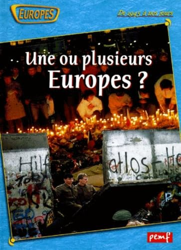 Une ou plusieurs Europes ?