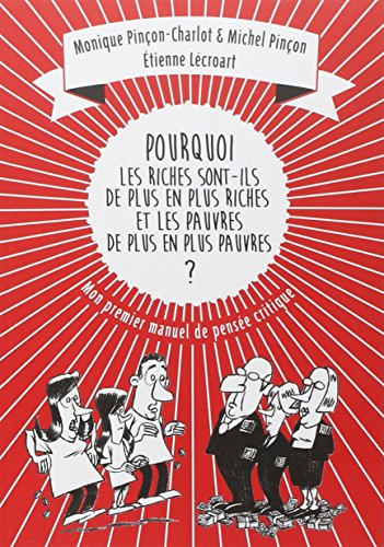 Pourquoi les riches sont-ils de plus en plus riches et les pauvres de plus en plus pauvres?