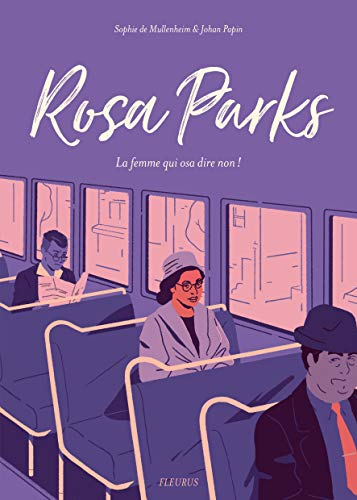 Rosa Parks, la femme qui osa dire non !