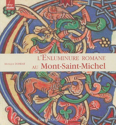 L'Enluminure romane au Mont-Saint-Michel Xe-XIIIe siècle