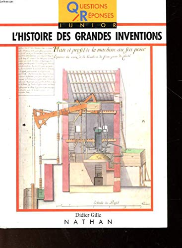 L'Histoire des grandes inventions.