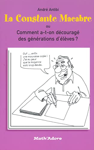 La constante macabre ou comment a-t-on découragé des générations d'élèves ?